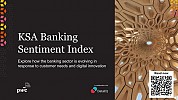 Growing positive sentiment towards Saudi retail banks according to new PwC Middle East and DataEQ report